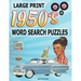 1950s Word Search Puzzle Book: Large Print Circle Word Activities Celebrating the Fifties Best. Fun for Adults, Seniors and Teens.