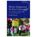 What's Happened To The University?: A sociological exploration of its infantilisation