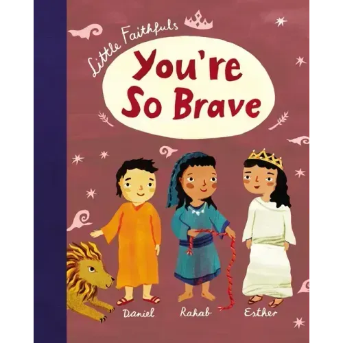 Little Faithfuls: You're So Brave