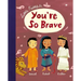 Little Faithfuls: You're So Brave