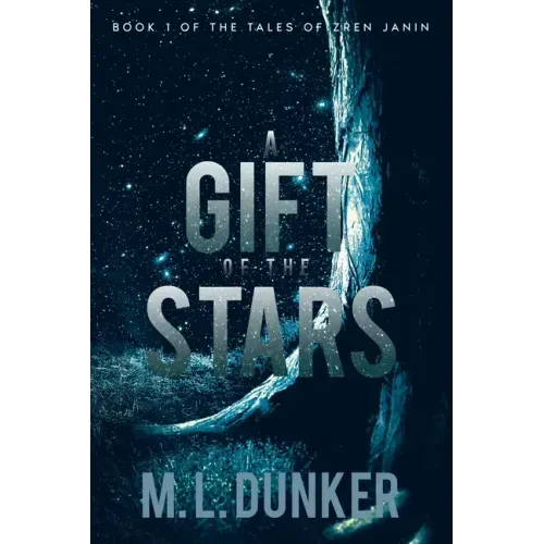 A Gift of the Stars: Book 1 of The Tales of Zren Janin