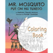 Mr. Mosquito Put on His Tuxedo: Coloring Book
