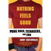 Nothing Feels Good: Punk Rock, Teenagers, and Emo
