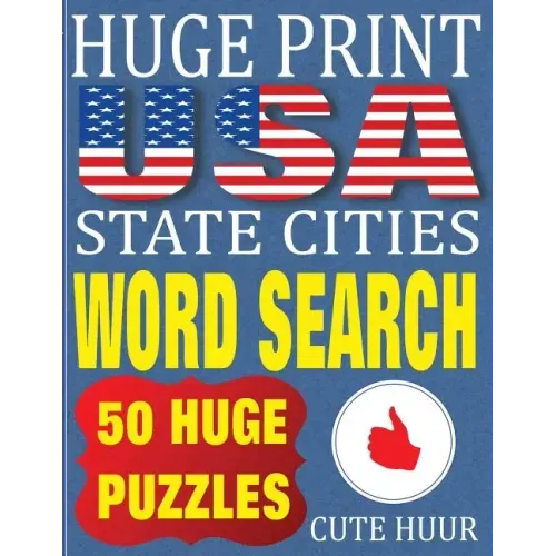 Huge Print USA State Cities Word Search: 50 Word Searches Extra Large Print to Challenge Your Brain (Huge Font Find a Word for Kids, Adults & Seniors