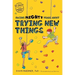 Facing Mighty Fears about Trying New Things