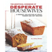 The Unofficial Cookbook of Desperate Housewives: A Perfect Collection of Spicy, Tender and Hot Recipes