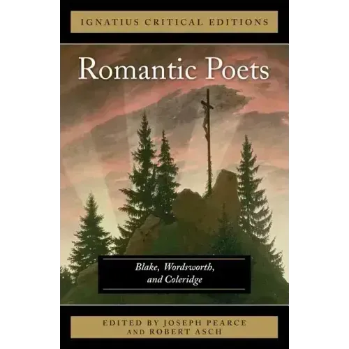 The Romantic Poets: Blake, Wordsworth and Coleridge Volume 1