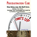 Procrastination Cure: Stop Being Lazy, Get Stuff Done, Master Your Time, Increase Your Productivity And Level Up by Beating Procrastination