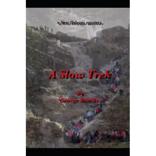 A Slow Trek