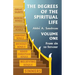 The Degrees of the Spiritual Life, Volume One: A Method of Directing Souls according to their Progress in Virtue