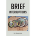 Brief Interruptions