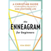 The Enneagram for Beginners: A Christian Guide to Understanding Your Type for a God-Centered Life