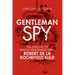 Gentleman Spy: The Exploits of French Resistance Hero Robert de la Rochefoucauld