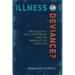 Illness or Deviance?: Drug Courts, Drug Treatment, and the Ambiguity of Addiction