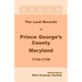 The Land Records of Prince George's County, Maryland, 1733-1739