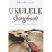 Ukulele Songbook: American Classics for Ukulele