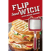 Flip Sandwich(R) Maker Recipe Cookbook: Unlimited Delicious Copper Pan Non-Stick Stovetop Panini Grill Press Recipes