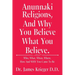 Anunnaki Religions, And Why You Believe What You Believe.: Who, What, When, Where, How and Why You Came to Be