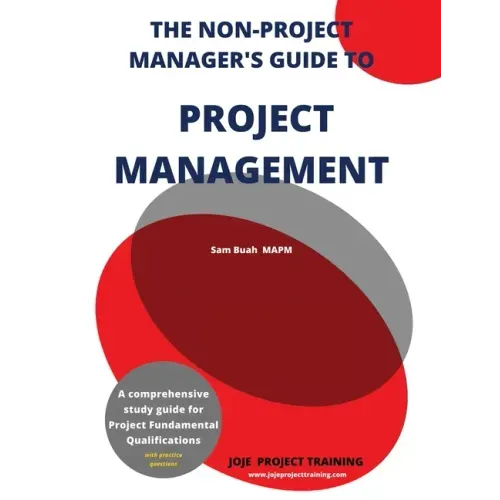 The Non-Project Manager's Guide to Project Management