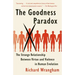 The Goodness Paradox: The Strange Relationship Between Virtue and Violence in Human Evolution