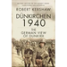 Dünkirchen 1940: The German View of Dunkirk