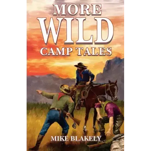 More Wild Camp Tales