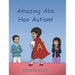 Amazing Abe Has Autism!