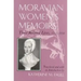 Moravian Women's Memoirs Spiritual Narratives, 1750-1820