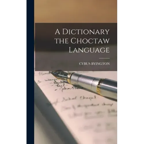 A Dictionary the Choctaw Language