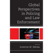 Global Perspectives in Policing and Law Enforcement