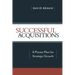 Successful Acquisitions: A Proven Plan for Strategic Growth