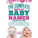 Baby Names: The Complete Book of the Best Baby Names: Thousands of Names - Most Popular Names of 2014/2015 - Obscure Names - Name