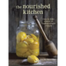 The Nourished Kitchen: Farm-To-Table Recipes for the Traditional Foods Lifestyle Featuring Bone Broths, Fermented Vegetables, Grass-Fed Meats, Wholeso