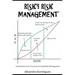 Risky Risk Management: An Informal Tour of Consumer Credit Risk Management.