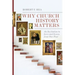 Why Church History Matters: An Invitation to Love and Learn from Our Past