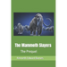 The Mammoth Slayers: The Prequel