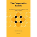 The Cooperative Family: How Ridding Ourselves of Competitive Goals Helps Us Flourish