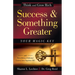 Success and Something Greater: Your Magic Key
