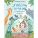 A Wild Day at the Zoo / Un Día Salvaje en el Zoológico - Spanish Edition: Children's Picture Book