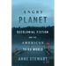 Angry Planet: Decolonial Fiction and the American Third World