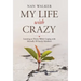 My Life with Crazy: Learning to Thrive While Coping with Mentally Ill Family Members