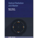 Optical Radiation and Matter