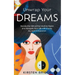 Unwrap Your Dreams: Decode the Gifts of the Intuitive Realm and Navigate your Life with Clarity, Joy and Compassion