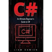 C#: An Ultimate Beginner's Guide to C#