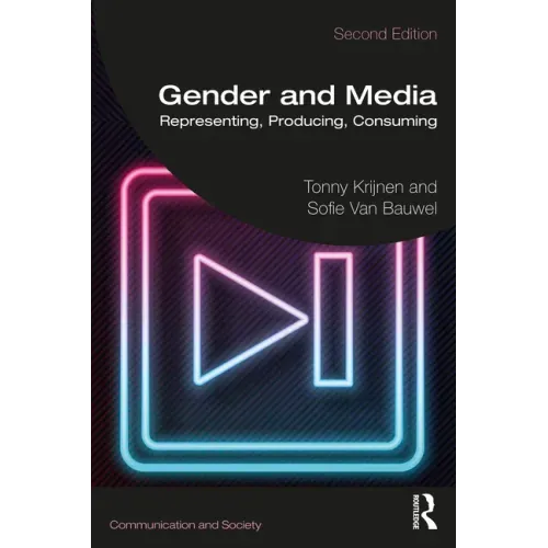 Gender and Media: Representing, Producing, Consuming