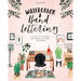 Watercolor & Hand Lettering: Step-By-Step Techniques for Modern Illustrated Calligraphy