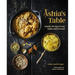 Ashia's Table: Family Recipes from India and Beyond