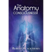 The Anatomy of Consciousness