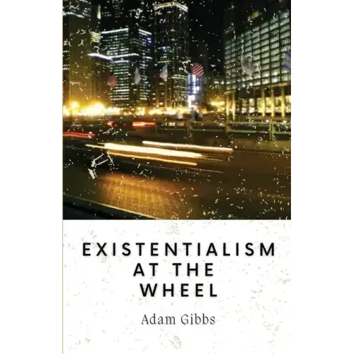 Existentialism at the Wheel