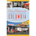 Iconic Restaurants of Columbia, Missouri